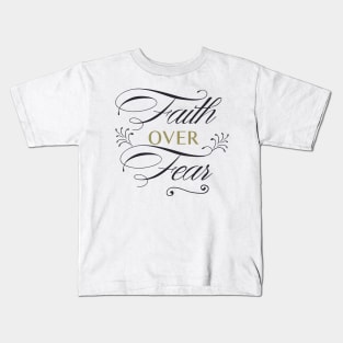 Faith Over Fear Kids T-Shirt